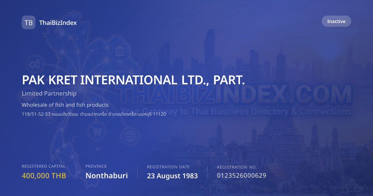 Pak Kret International Ltd., Part. (ห้างหุ้นส่วนจำกัด ปากเกร็ดอินเตอร์ ...
